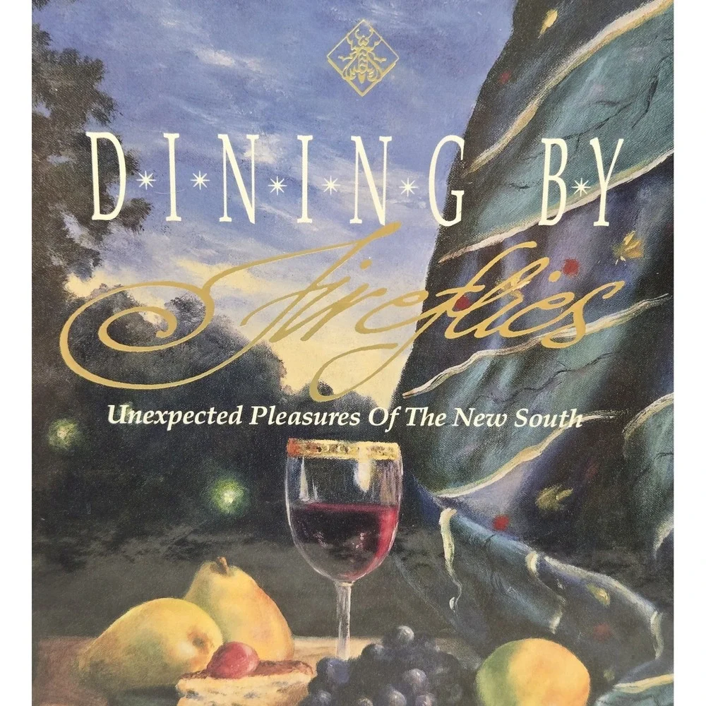 Dining by Fireflies: Unexpected Pleasures of the New South Cookbook Hardcover